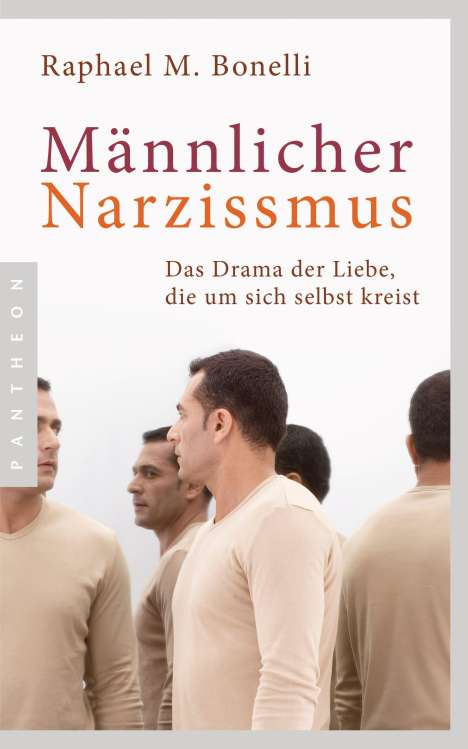 Raphael M. Bonelli: Männlicher Narzissmus, Buch