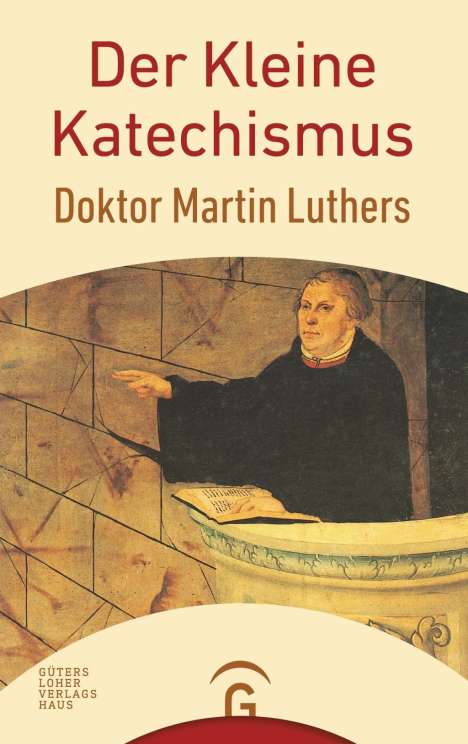 Martin Luther: Der Kleine Katechismus Doktor Martin Luthers, Buch