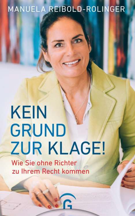 Manuela Reibold-Rolinger: Reibold-Rolinger, M: Kein Grund zur Klage!, Buch