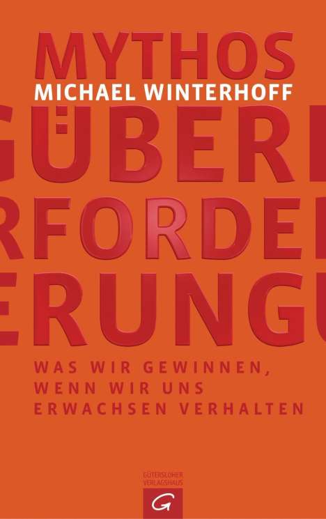 Michael Winterhoff: Mythos Überforderung, Buch