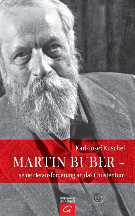 Karl-Josef Kuschel: Kuschel, K: Martin Buber/Herausforderung an Christentum, Buch