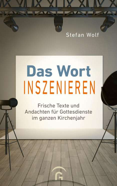 Stefan Wolf: Das Wort inszenieren, Buch