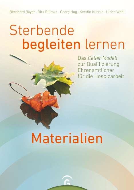 Bernhard Bayer: Sterbende begleiten lernen - Materialien, Buch