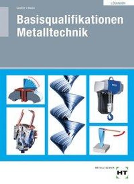 Volker Lindner: Lösungen Basisqualifikationen Metalltechnik, Buch