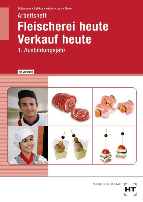 Gerhard Eichenauer: Arbeitsheft mit eingetragenen Lösungen Fleischerei heute Verkauf heute, Buch