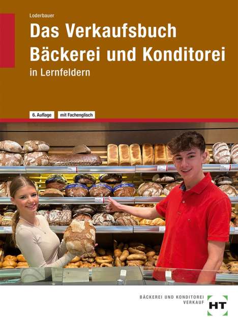 Josef Loderbauer: Das Verkaufsbuch Bäckerei und Konditorei, Buch
