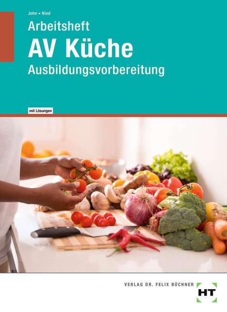 Renate John: Arbeitsheft mit eingetragenen Lösungen AV Küche, Buch