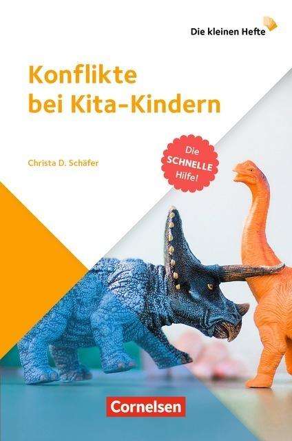 Christa D. Schäfer: Schäfer, C: Konflikte bei Kita-Kindern, Buch