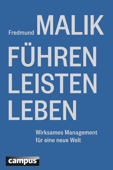 Fredmund Malik: Führen, Leisten, Leben, Buch