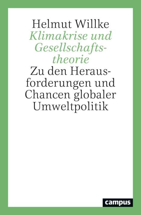 Helmut Willke: Klimakrise und Gesellschaftstheorie, Buch