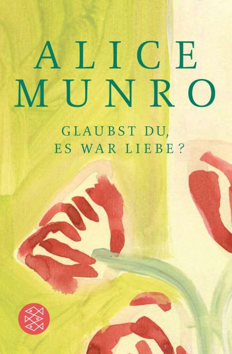 Alice Munro: Glaubst du, es war Liebe?, Buch