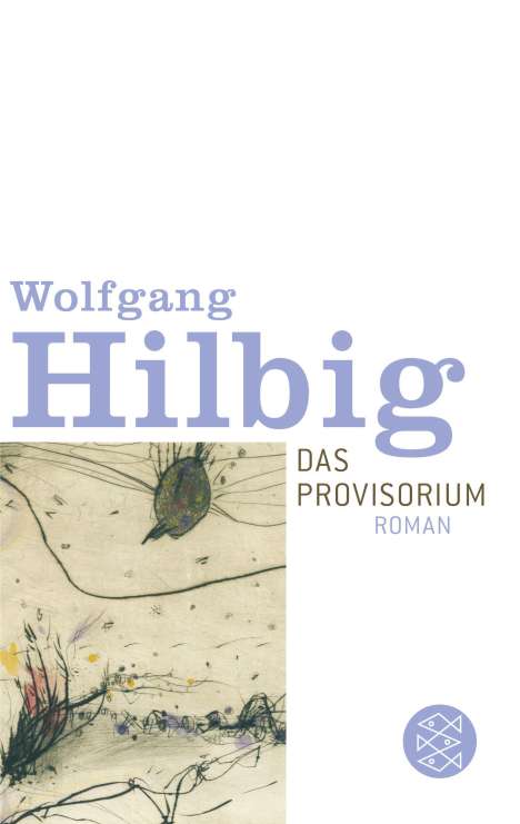Wolfgang Hilbig: Das Provisorium, Buch