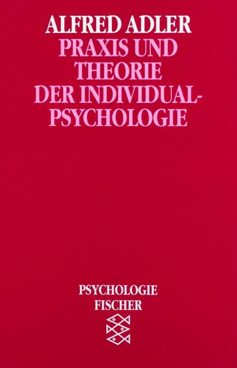 Alfred Adler: Praxis und Theorie der Individualpsychologie, Buch