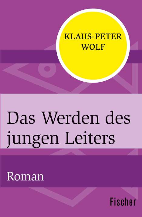 Klaus-Peter Wolf: Das Werden des jungen Leiters, Buch