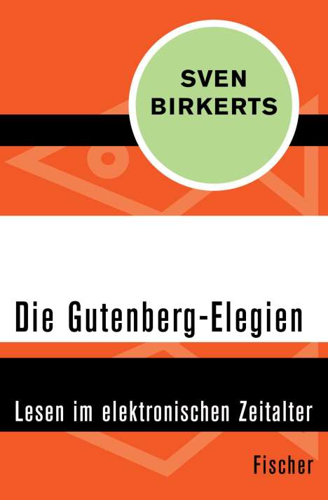 Sven Birkerts: Die Gutenberg-Elegien, Buch
