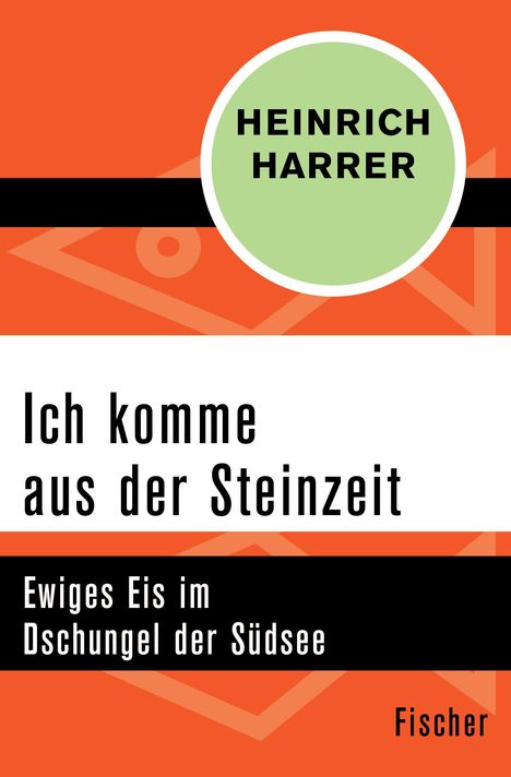 Heinrich Harrer: Ich komme aus der Steinzeit, Buch