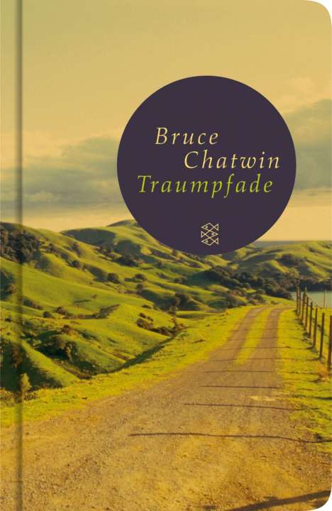 Bruce Chatwin: Chatwin, B: Traumpfade, Buch