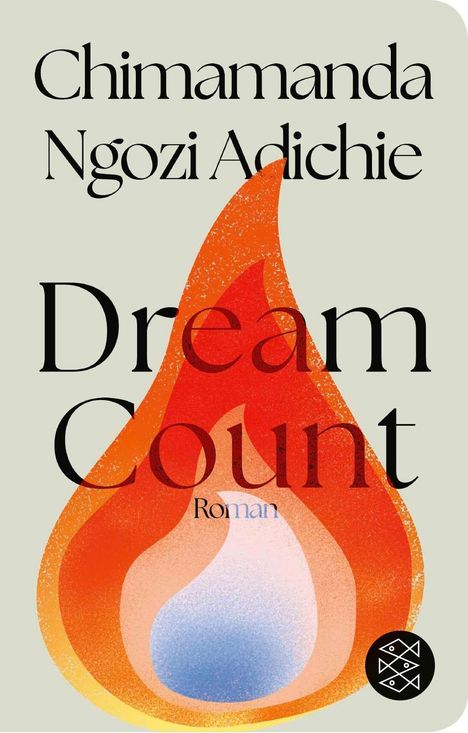Text: Chimamanda Ngozi Adichie, Dream Count, Roman. Illustration: Flamme und Logo eines Verlags.