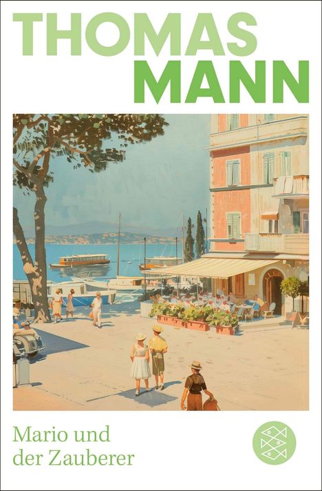 „Thomas Mann – Mario und der Zauberer“. Eine sommerliche Straßenszene am Meer mit Menschen, einem Café und Segelbooten.