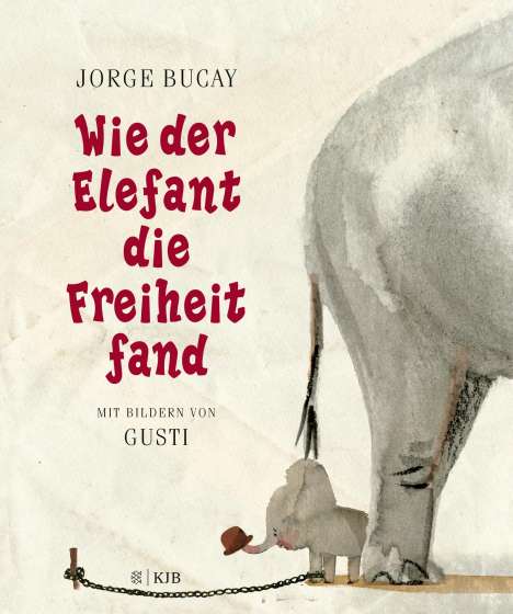 Jorge Bucay: Gusti: Wie der Elefant die Freiheit fand, Buch