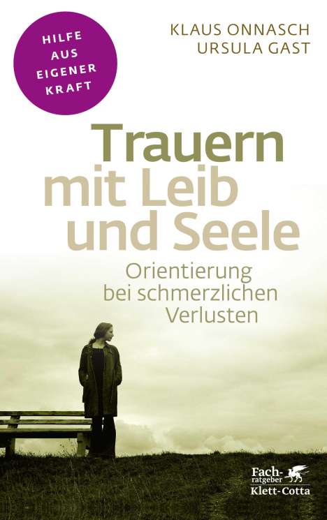 Klaus Onnasch: Trauern mit Leib und Seele (Fachratgeber Klett-Cotta), Buch
