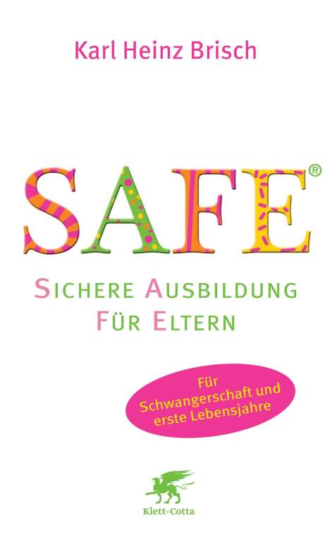 Karl Heinz Brisch: SAFE® - Sichere Ausbildung für Eltern, Buch