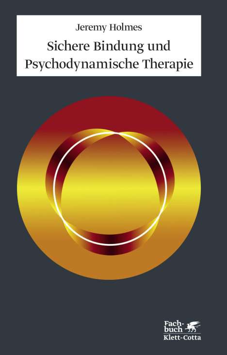 Jeremy Holmes: Sichere Bindung und Psychodynamische Therapie, Buch