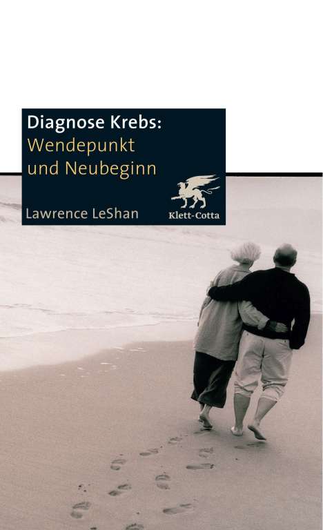 Lawrence LeShan: Leshan, L: Diagnose Krebs. Wendepunkt und Neubeginn, Buch