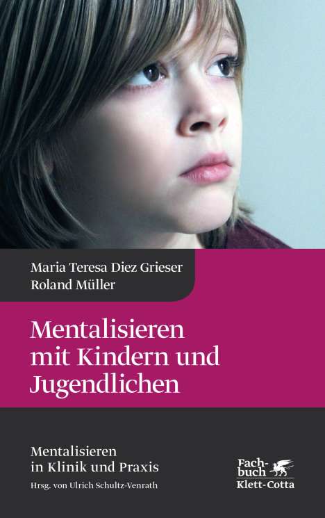 Maria Teresa Diez Grieser: Diez Grieser, M: Mentalisieren mit Kindern und Jugendlichen, Buch