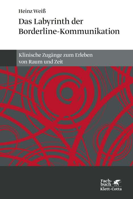 Heinz Weiß: Das Labyrinth der Borderline-Kommunikation, Buch