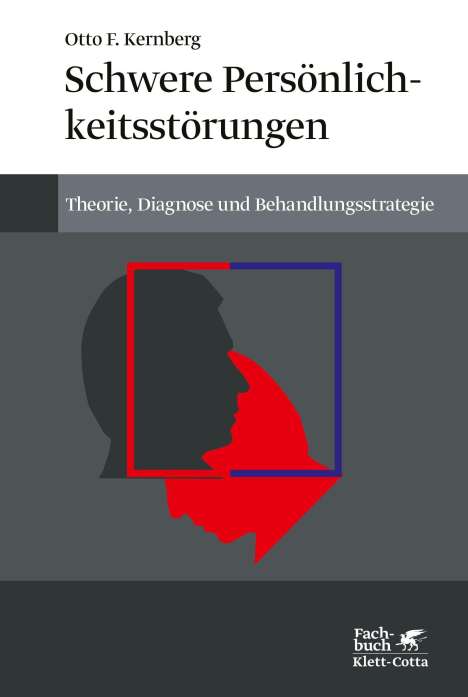 Otto F. Kernberg: Schwere Persönlichkeitsstörungen, Buch