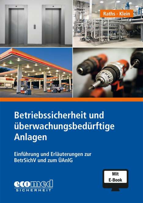 Hans-Peter Raths: Betriebssicherheit und überwachungsbedürftige Anlagen, 1 Buch und 1 Diverse