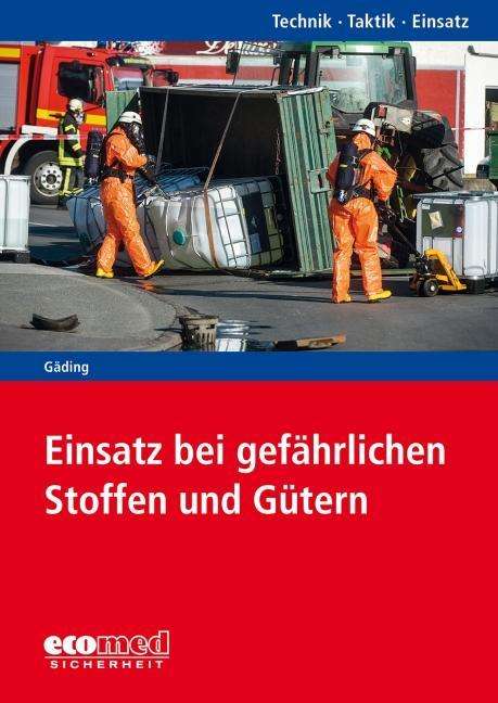 Nicolai Gäding: Gäding, N: Einsatz bei gefährlichen Stoffen und Gütern, Buch