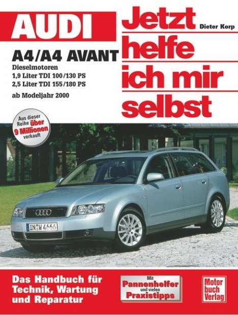 Dieter Korp: Audi A4/A4 Avant Diesel ab Modelljahr 2000. Jetzt helfe ich mir selbst, Buch