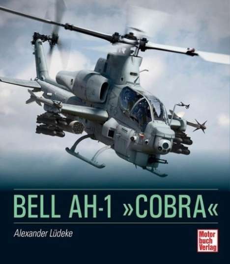 Alexander Lüdeke: Bell AH-1 "Cobra", Buch
