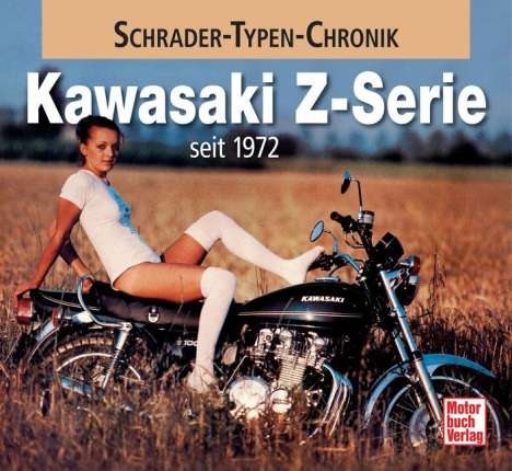 Andreas Seiler: Kawasaki Z-Serie seit 1972, Buch