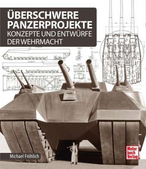 Michael Fröhlich: Überschwere Panzerprojekte, Buch