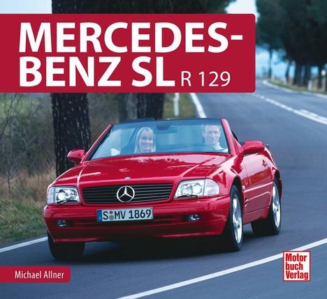 Michael Allner: Mercedes-Benz SL R 129, Buch