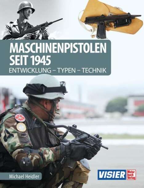 Michael Heidler: Maschinenpistolen seit 1945, Buch