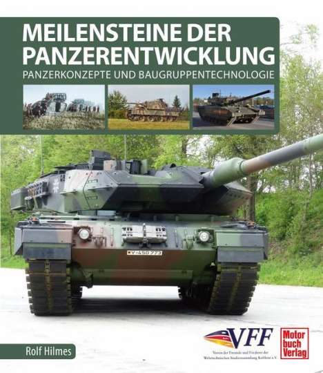 Rolf Hilmes: Meilensteine der Panzerentwicklung, Buch
