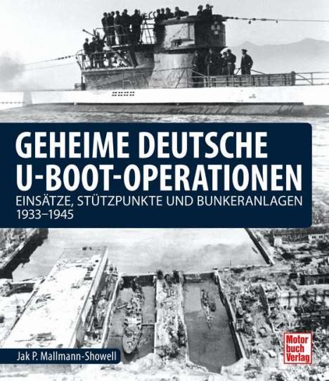 Jak P. Mallmann-Showell: Geheime deutsche U-Boot-Operationen, Buch