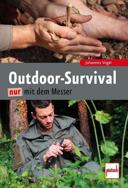 Johannes Vogel: Outdoor-Survival nur mit dem Messer, Buch