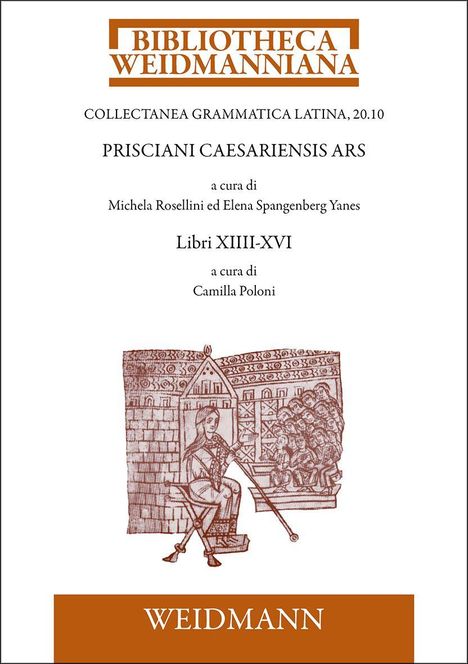 Text: BIBLIOTHECA WEIDMANNIANA, PRISCIANI CAESARIENSIS ARS. Bild: Eine mittelalterliche Illustrationsszene.