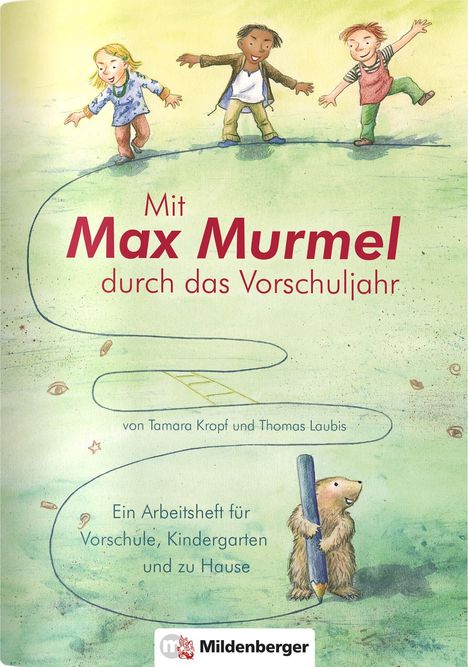 Tamara Kropf: Mit Max Murmel durch das Vorschuljahr. Arbeitsheft, Buch