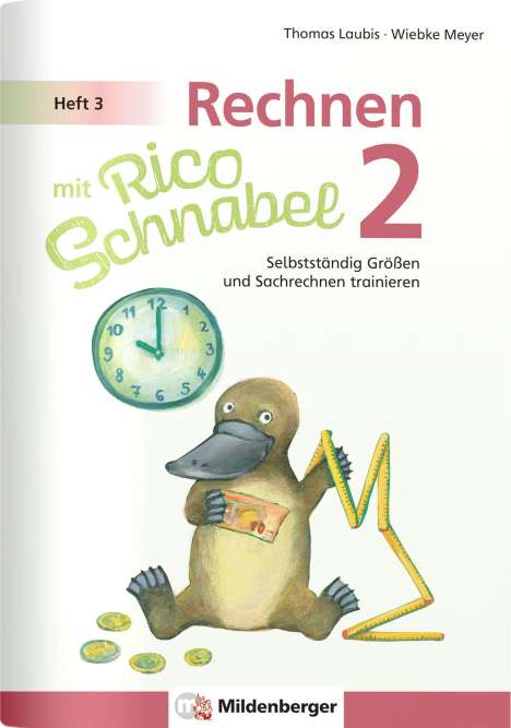 Wiebke Meyer: Rechnen mit Rico Schnabel 2, Heft 3 - Selbstständig Größen und Sachrechnen trainieren, Buch