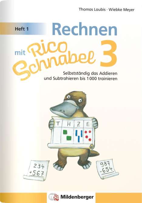 Wiebke Meyer: Rechnen mit Rico Schnabel 3, Heft 1 - Selbstständig das Addieren und Subtrahieren bis 1000 trainieren, Buch
