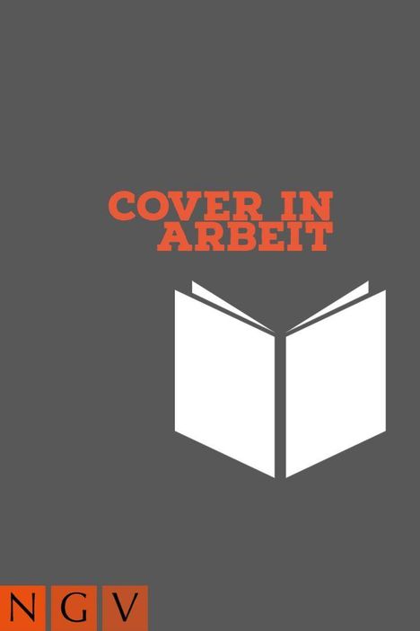 Text: "COVER IN ARBEIT". Darunter ein stilisiertes, offenes Buch. Unten links "NGV" auf orangenem Hintergrund.