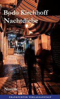 Bodo Kirchhoff: Nachtdiebe, Buch