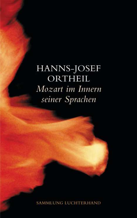 Hanns-Josef Ortheil: Mozart im Innern seiner Sprachen, Buch