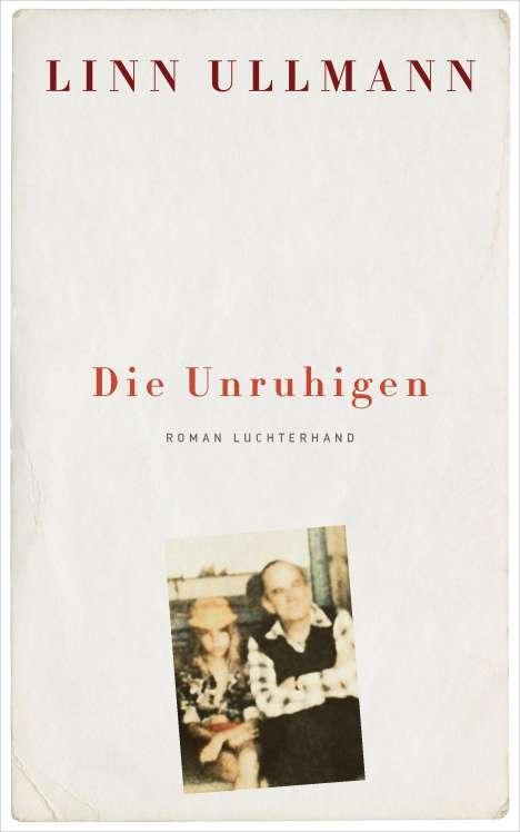 Linn Ullmann: Die Unruhigen, Buch
